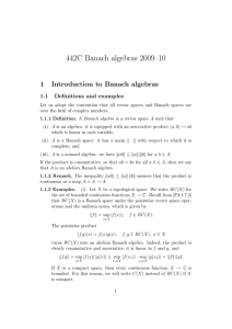 442C Banach algebras 2009–10 1 Introduction to Banach algebras 1.1