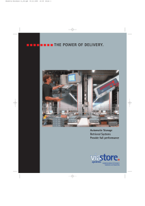 THE POWER OF DELIVERY. Automatic Storage Retrieval Systems Provide full performance