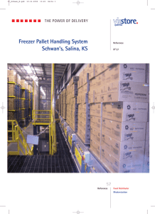 Freezer Pallet Handling System Schwan's, Salina, KS 57 THE POWER OF DELIVERY
