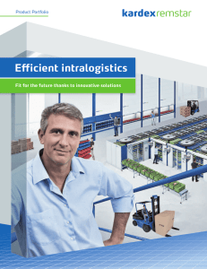 Efficient intralogistics Fit for the future thanks to innovative solutions Product Portfolio