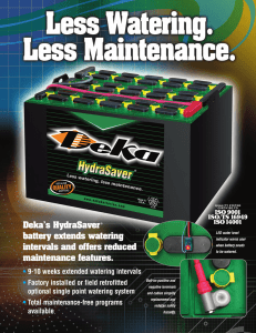 Deka’s HydraSaver battery extends watering intervals and offers reduced maintenance features.