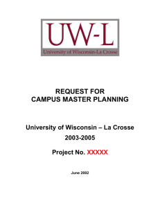 REQUEST FOR CAMPUS MASTER PLANNING University of Wisconsin – La Crosse 2003-2005