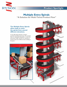 Multiple Entry Spirals “A Solution for Multi-Tiered Product Flow”