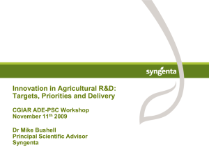 Innovation in Agricultural R&amp;D: Targets, Priorities and Delivery CGIAR ADE-PSC Workshop November 11