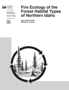 Fire Ecology of the Forest Habitat Types of Northern Idaho Jane Kapler Smith