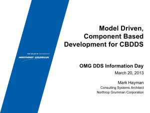 Model Driven, Component Based Development for CBDDS OMG DDS Information Day