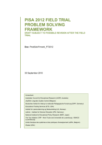 PISA 2012 FIELD TRIAL PROBLEM SOLVING FRAMEWORK