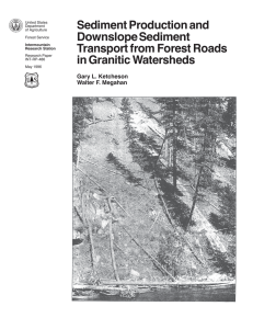 Sediment Production and Downslope Sediment Transport from Forest Roads in Granitic Watersheds