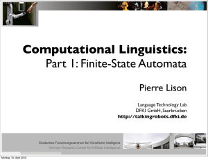 Computational Linguistics: Part 1: Finite-State Automata Pierre Lison Language Technology Lab