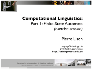 Computational Linguistics: Part 1: Finite-State Automata (exercise session) Pierre Lison