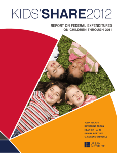 KIDS’ 2012 SHARE REPORT ON FEDERAL EXPENDITURES