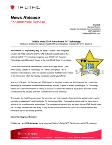 News Release  For Immediate Release Trilithic wins STAR Award from TV Technology