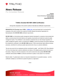 News Release  For Immediate Release Trilithic Granted ISO 9001:2008 Certification