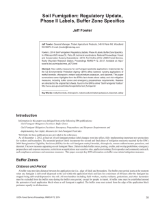 Soil Fumigation: Regulatory Update, Phase II Labels, Buffer Zone Specifics Jeff Fowler