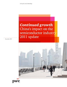 Continued growth China’s impact on the semiconductor industry 2011 update