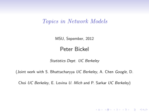 Topics in Network Models Peter Bickel