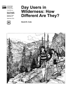 Day Users in Wilderness: How Different Are They? David N. Cole