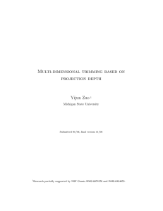 Multi-dimensional trimming based on projection depth Yijun Zuo Michigan State University