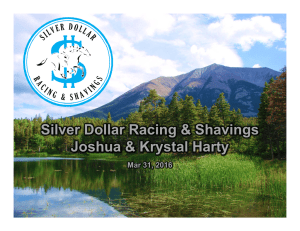 Silver Dollar Racing &amp; Shavings Joshua &amp; Krystal Harty Mar 31, 2016 1