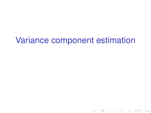 Variance component estimation 1/16
