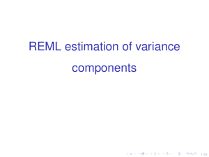 REML estimation of variance components 1/16