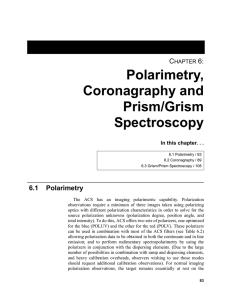 Polarimetry, Coronagraphy and Prism/Grism Spectroscopy