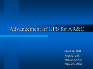 Advancement of GPS for AR&amp;C Janet W. Bell NASA / JSC 281-483-5295