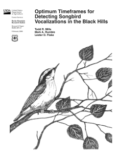 Optimum Timeframes for Detecting Songbird Vocalizations in the Black Hills Todd R. Mills
