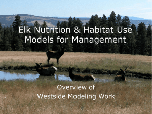 Elk Nutrition &amp; Habitat Use Models for Management Overview of Westside Modeling Work