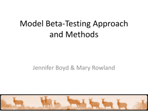 Model Beta-Testing Approach and Methods Jennifer Boyd &amp; Mary Rowland