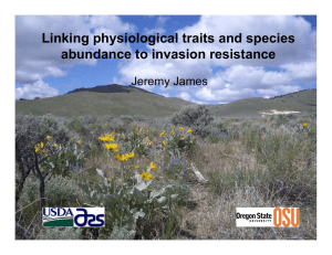 Linking physiological traits and species abundance to invasion resistance Jeremy James