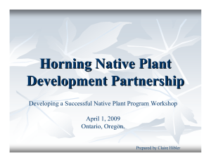 Horning Native Plant Development Partnership Developing a Successful Native Plant Program Workshop
