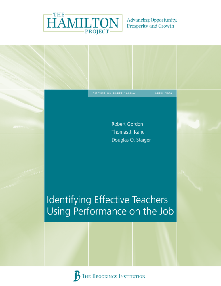 HAMILTON Identifying Effective Teachers Using Performance on the Job THE