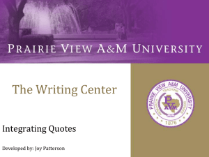 The Writing Center Integrating Quotes Developed by: Joy Patterson