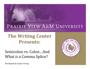 The Writing Center  Presents: Semicolon vs. Colon…And  is