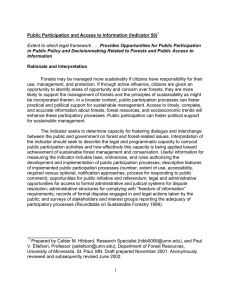 Forests may be managed more sustainably if citizens have responsibility... use, management, and protection. If through active influence, citizens are... Public Participation and Access to Information (Indicator 50) Rationale and Interpretation