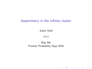 Isoperimetry in the infinite cluster Julian Gold May 9th Frontier Probability Days 2016