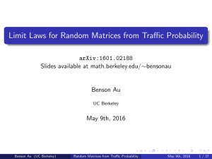 Limit Laws for Random Matrices from Traffic Probability arXiv:1601.02188 math.berkeley.edu/∼bensonau Benson Au
