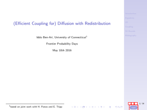 (Efficient Coupling for) Diffusion with Redistribution Iddo Ben-Ari, University of Connecticut
