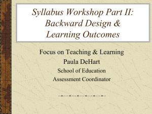 Syllabus Workshop Part II: Backward Design &amp; Learning Outcomes