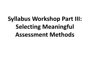 Syllabus Workshop Part III: Selecting Meaningful Assessment Methods