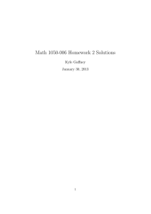 Math 1050-006 Homework 2 Solutions Kyle Gaffney January 30, 2013 1