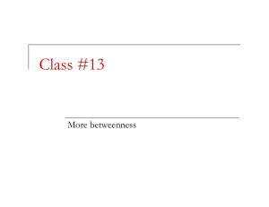 Class #13 More betweenness