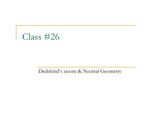 Class #26 Dedekind’s axiom &amp; Neutral Geometry