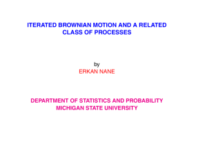 ITERATED BROWNIAN MOTION AND A RELATED CLASS OF PROCESSES by ERKAN NANE