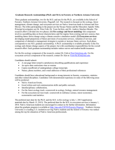 Graduate Research Assistantships (Ph.D. and M.S.) in Forestry at Northern...  Three graduate assistantships, two for the M.S. and one for...