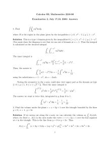 Calculus III, Mathematics 2210-90 Examination 2, July 17,19, 2003: Answers Z Z