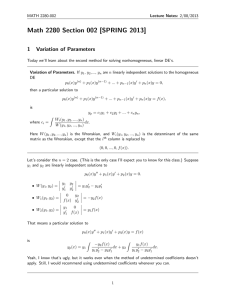 Math 2280 Section 002 [SPRING 2013] 1 Variation of Parameters