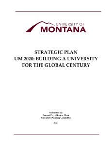 STRATEGIC PLAN UM 2020: BUILDING A UNIVERSITY FOR THE GLOBAL CENTURY