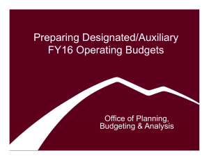 Preparing Designated/Auxiliary FY16 Operating Budgets Office of Planning, Budgeting &amp; Analysis